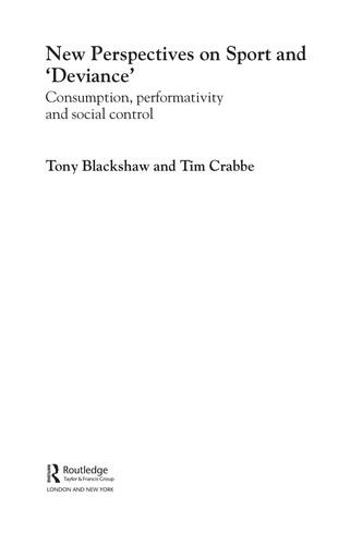 New Perspectives on Sport and 'Deviance': Consumption, Performativity and Social Control