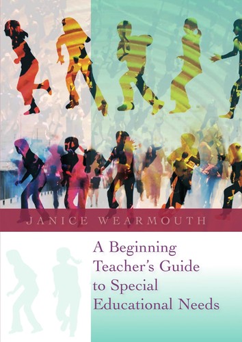 A Beginning Teacher's Guide to Special Educational Needs