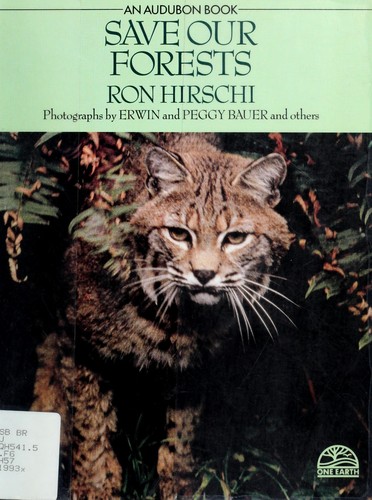 SAVE OUR FORESTS (An Audubon Book)