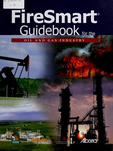 FireSmart Guidebook for the Oil and Gas Industry