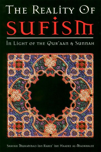 The Reality of Sufism in Light of the Qur'aan and Sunnah