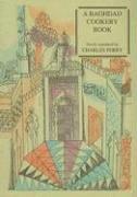 A Baghdad Cookery Book