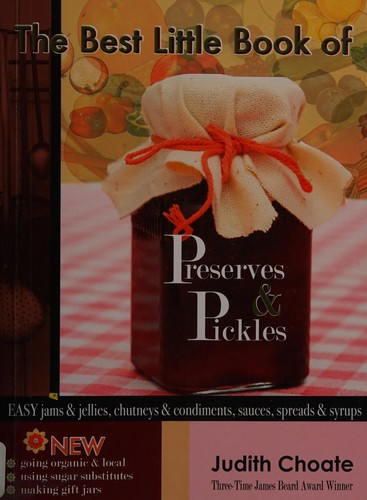 The Best Little Book of Preserves & Pickles