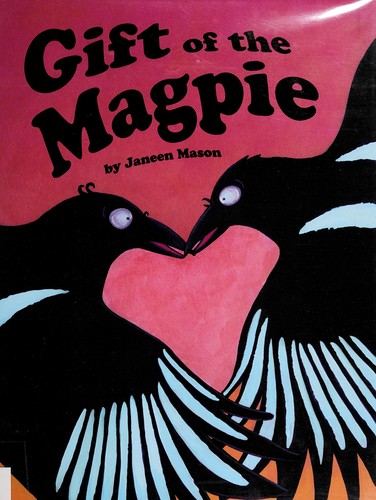 Gift of the magpie