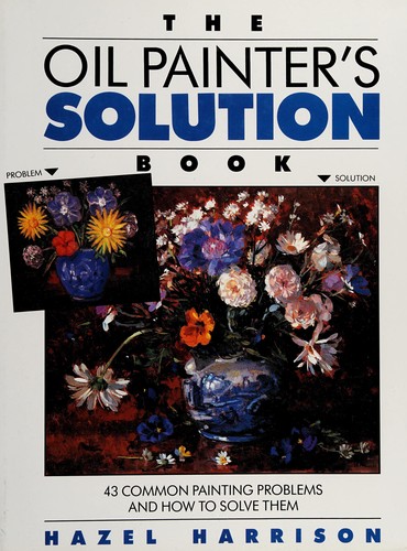 The Oil Painter's Solution Book