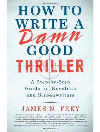 How to write a damn good thriller