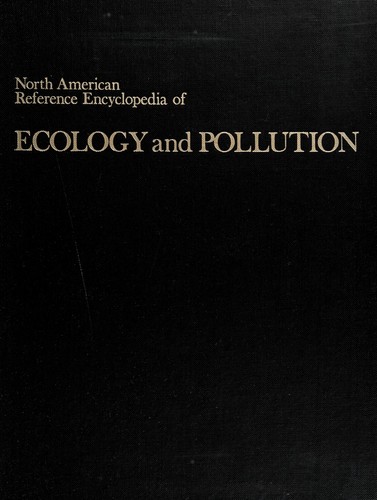 North American Reference Encyclopedia of Ecology and Pollution