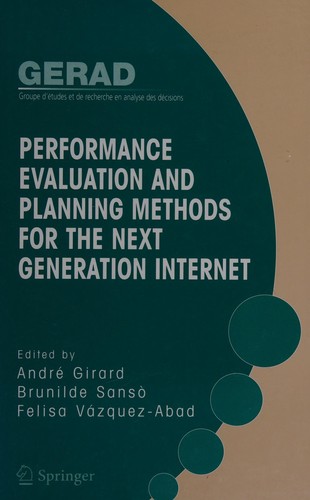 Performance evaluation and planning methods for the next generation Internet