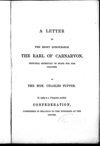 A letter to the Right Honourable the Earl of Carnarvon, principal secretary of state for the colonies