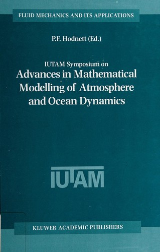 IUTAM Symposium on Advances in Mathematical Modelling of Atmosphere and Ocean Dynamics