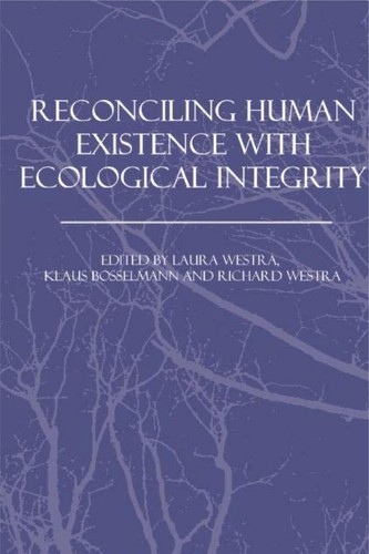 Reconciling human existence with ecological integrity