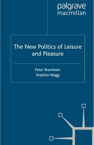 The New Politics of Leisure and Pleasure