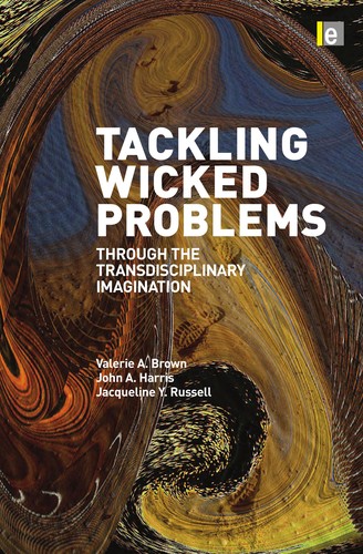 Tackling Wicked Problems Through the Transdisciplinary Imagination
