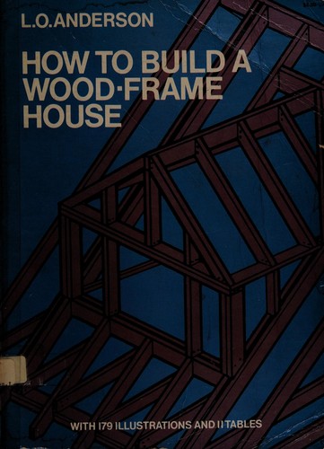 How to Build a Wood-Frame House