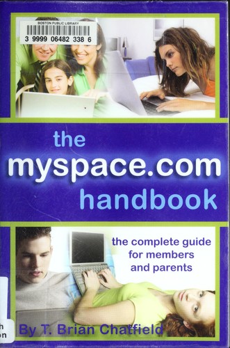 The MySpace.com Handbook: The Complete Guide for Members and Parents