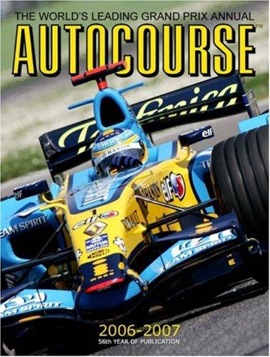 Autocourse 2006-2007: The World's Leading Grand Prix Annual (Autocourse: The World's Leading Grand Prix Annual)