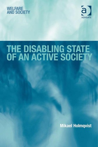 The Disabling State of an Active Society