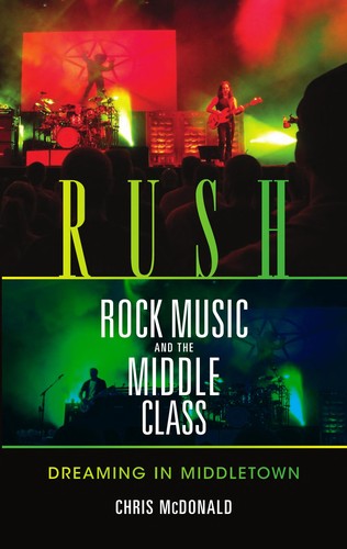 Rush, Rock Music, and the Middle Class