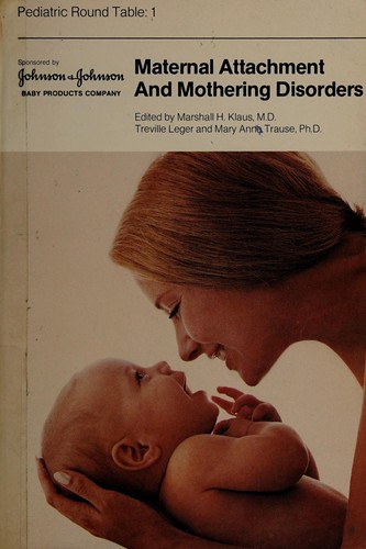Maternal attachment and mothering disorders