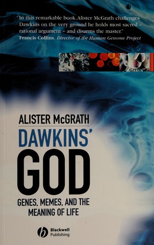 Dawkins' God: Genes, Memes, and the Meaning of Life