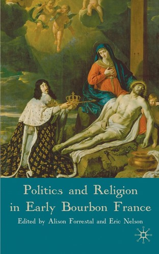 Politics and religion in early Bourbon France