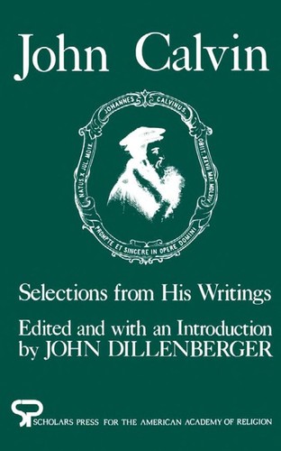 John Calvin Selections From His Writing