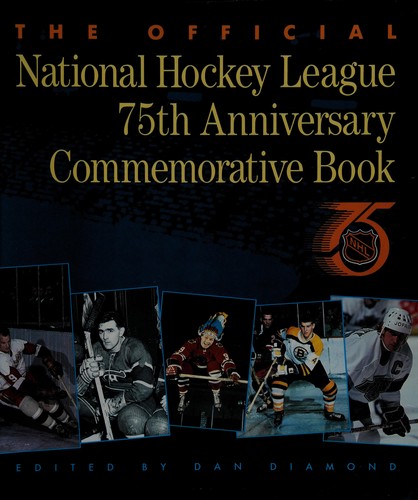 Official National Hockey League 75th Anniversary Commemorative Book