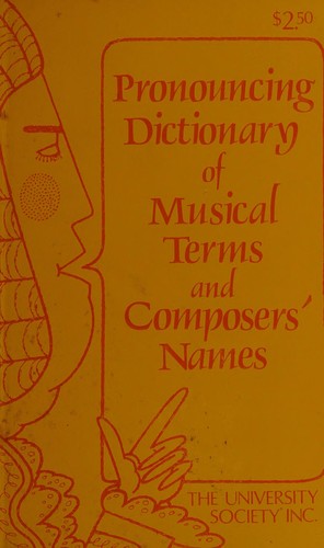 Pronouncing dictionary of musical terms and composers' names