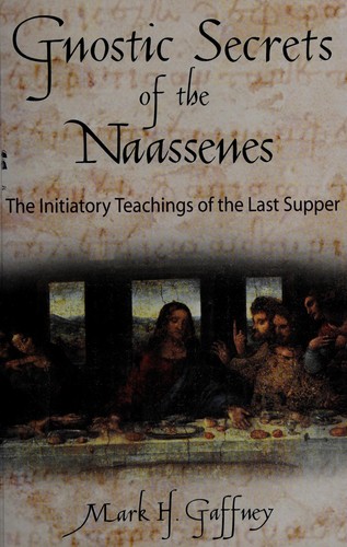 Gnostic Secrets of the Naassenes