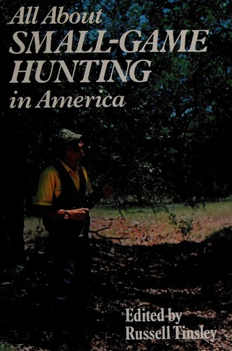 All About Small-Game Hunting in America