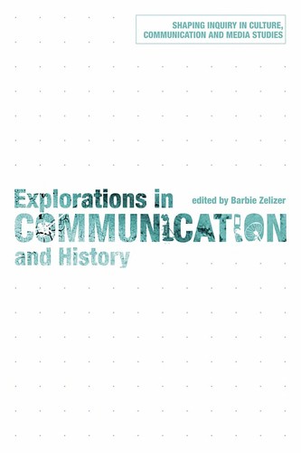 Explorations in communication and history