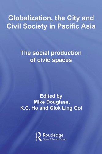 Globalization, the City, and Civil Society in Pacific Asia