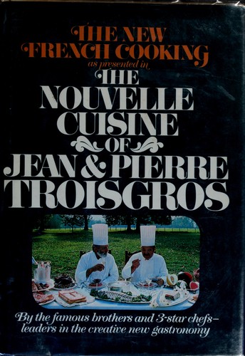 The Nouvelle Cuisine of Jean and Pierre Troisgros