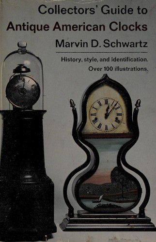 Collectors' Guide to Antique American Clocks
