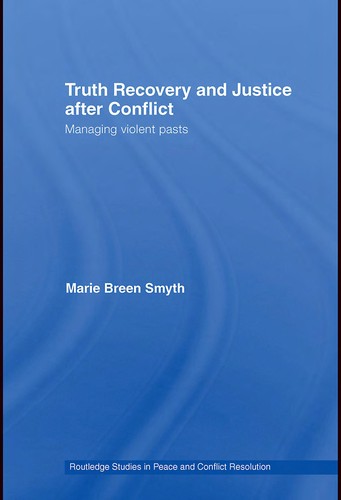 Truth Recovery and Justice After Conflict