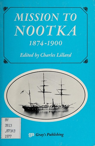 Mission to Nootka, 1874-1900