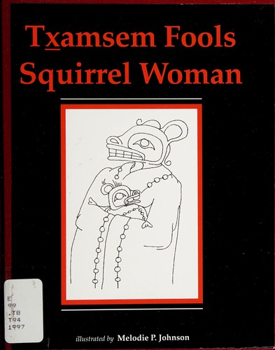 Tx̲amsem fools Squirrel Woman