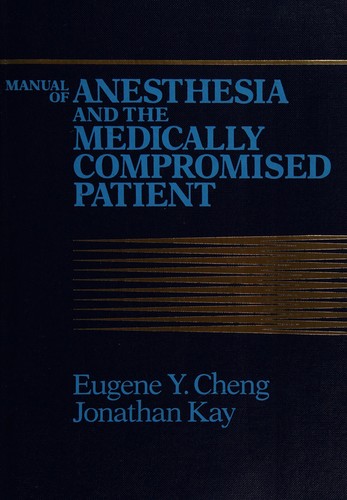 Manual of anesthesia and the medically compromised patient