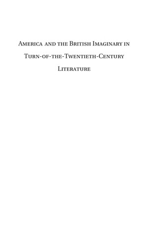 America and the British Imaginary in Turn-of-the-Twentieth-Century Literature