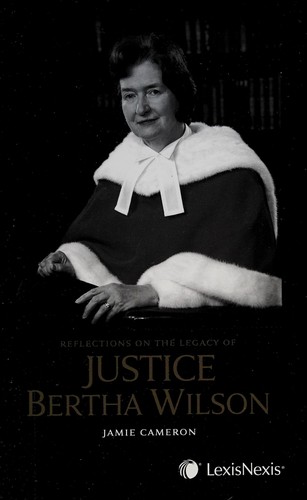 Reflections on the legacy of Justice Bertha Wilson