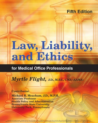 Law, Liability, and Ethics for Medical Office Professionals