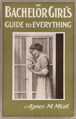 The bachelor girl's guide to everything