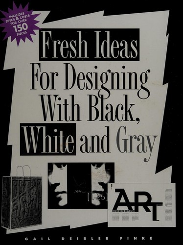 Fresh Ideas for Designing with Black, White, and Gray