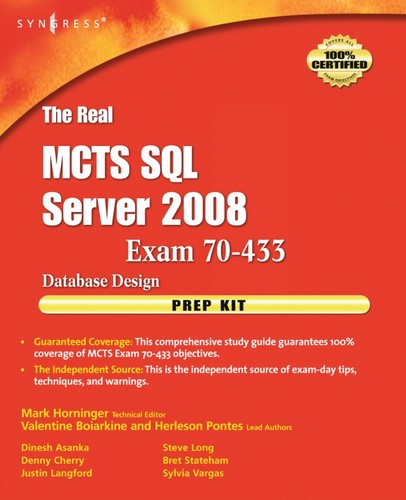 The Real MCTS SQL Server 2008 Exam 70-433 Prep Kit
