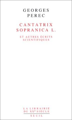 Cantatrix sopranica L. et autres écrits scientifiques
