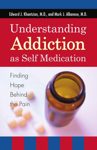 Understanding Addiction as Self-Medication