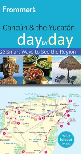 Frommer's Cancun & the Yucatan Day by Day