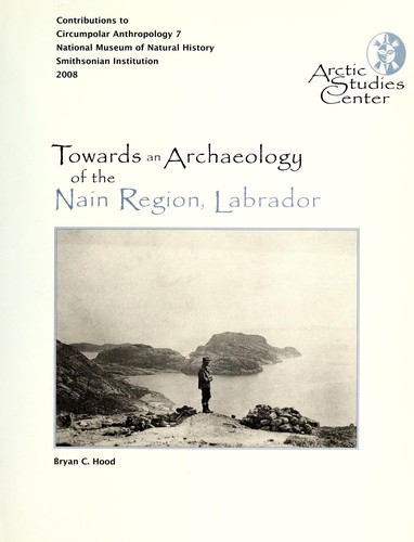 Towards an archaeology of the Nain Region, Labrador