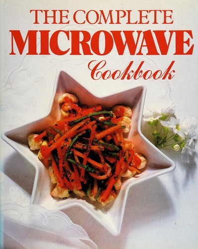The Complete Microwave Cookbook
