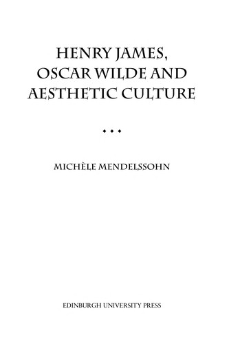 Henry James, Oscar Wilde and Aesthetic Culture
